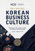 Decoding Korean Business Culture: Navigating the Invisible Layers of Korean Business Culture by Jane Jihye Kim