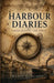 Harbour diaries: Wind Seasons, 1908-1909. by Maria Mercado