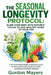 The Seasonal Longevity Protocol: A Science-Based Guide to Seasonal Nutrition, Movement, Sleep, and Healthy Aging by Gordon Mayers