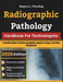 Radiographic Pathology Handbook For Technologists: A Practical Guide To Disease Recognition, Imaging Findings, And Safety Management by Wayne L. Fleming