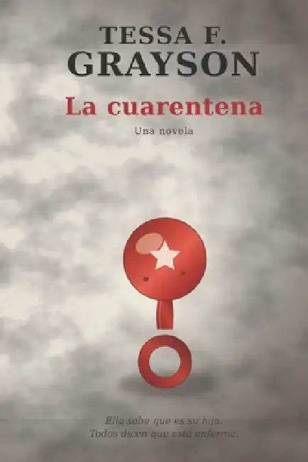 La Cuarentena by Tessa F. Grayson