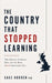 The Country That Stopped Learning: Why Britain's Problems Have Already Been Solved Somewhere Else by Sage Norden