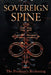 Sovereign Spine by Tyler Come