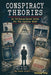 Conspiracy Theories: An Evidence-Based Guide for the Curious Mind by Keng Tiong Ng
