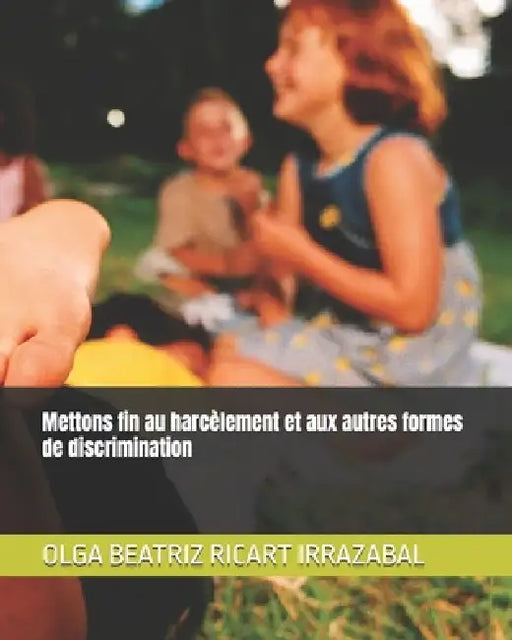 Mettons fin au harcèlement et aux autres formes de discrimination by Olga Beatriz Ricart Irrazabal