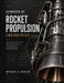 Handbook of Rocket Propulsion Engineering: Liquid, Solid, Hybrid, and Electric Systems from Fundamentals to Advanced Design by Nathaniel K. Sterling