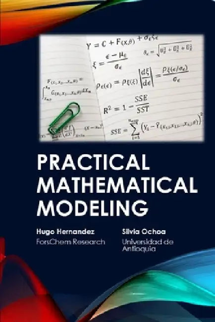 Practical Mathematical Modeling by Silvia Ochoa, Hugo Hernandez