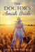 The Doctor's Amish Bride: An Amish Romance (Large Print Edition): A heart-stirring tale of faith, forbidden love, and the courage to follow God's path by Grace Springfield