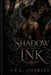 A Shadow in the Ink by P. C. Charley