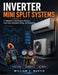 Inverter Mini Split Systems: A Technician's Field Guide to Ductless Heat Pump Installation, Wiring, and Diagnostics by William S. Martin