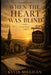 When The Heart Was Blind by Kevin Millican