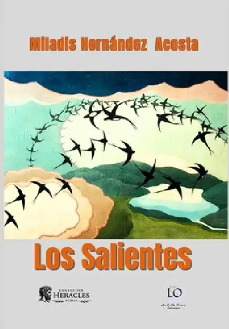Los Salientes by Beatriz Torrente Garcés, Miladis Hernández Acosta