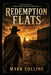 Redemption Flats by Mark Collins