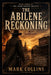 The Abilene Reckoning by Mark Collins
