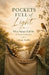 Pockets Full Of Light by Juliette Proffitt