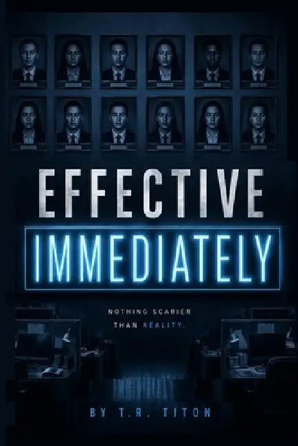 Effective Immediately by T. R. Titon