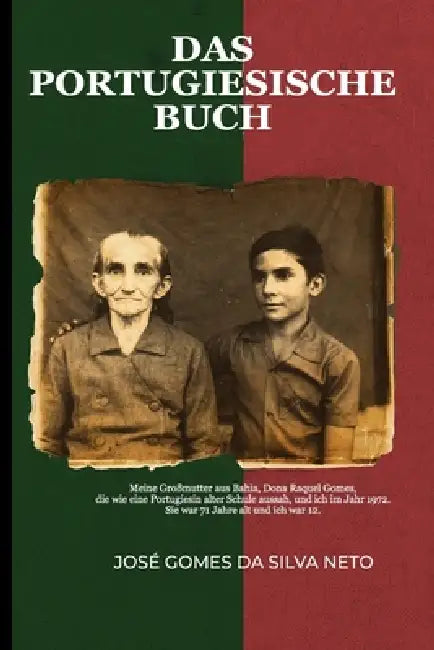 Das Portugiesische Buch: Gedichte über Geschichte, Kultur und Seele Portugals by Peter Echevers H, José Gomes Da Silva Neto