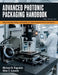 Advanced Photonic Packaging Handbook: Design, Assembly, Testing, and Reliability for Optical Integrated Circuits and Systems by Allen C. Lacoste, Michael B. Ragsdale