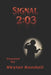 Signal 203 by Skylar Kendall