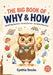 The Big Book of Why & How: 100,000 Big Questions, Amazing Answers, Fascinating Facts & Incredible Discoveries About Science, Space, Animals, Nature, t by Cynthia Brooks