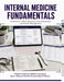 Internal Medicine Fundamentals: A Structured Path to Mastering Clinical Reasoning and Patient Management by Marielle T. Carroway, Ronan J. Ellmont, Saria M. Vensley