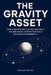 He Gravity Asset: Stop Shouting Into the Void and Build the One Digital System That Pulls Your Ideal Customers in by Nolan Hayes