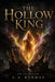 The Hollow King by R. R. Borman