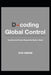 D coding Global Control: How Survival Scripts Shape the Modern World by Sam Abram