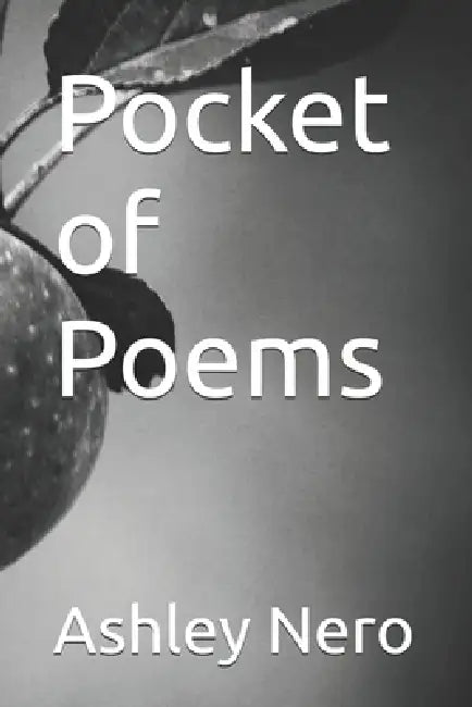 Pocket of Poems by Ashley Nero