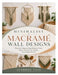 Minimalist Macramé Wall Designs: Practical Step by Step Modern Fiber Décor Projects for Stylish Handmade Spaces by Zephron Vale