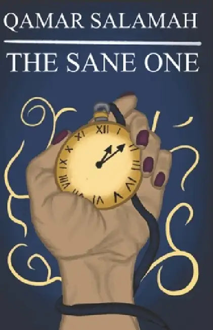 The Sane One by Qamar Salamah