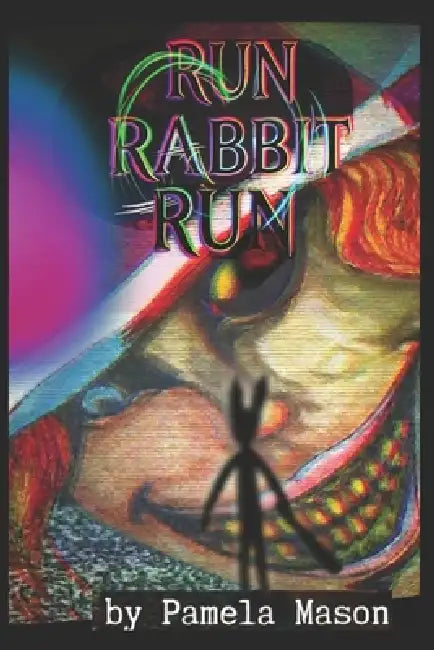Run Rabbit Run by Pamela Mason