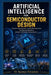 Artificial Intelligence for Semiconductor Design by Saumya Srivastava