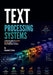 Text Processing Systems: A Practical Guide to Designing, Building, and Optimizing High-Performance Pipelines by Raymond S. Green