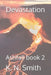 Devastation: Ashfall book 2 by K. N. Smith