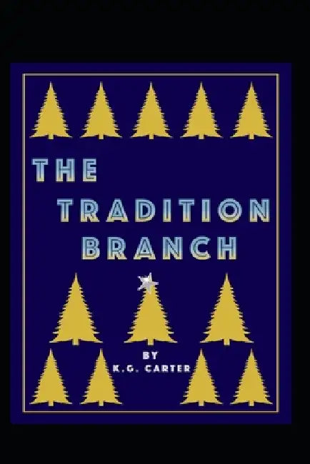 The Tradition Branch by K. G. Carter