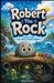 Robert The Rock by Tony Filozof