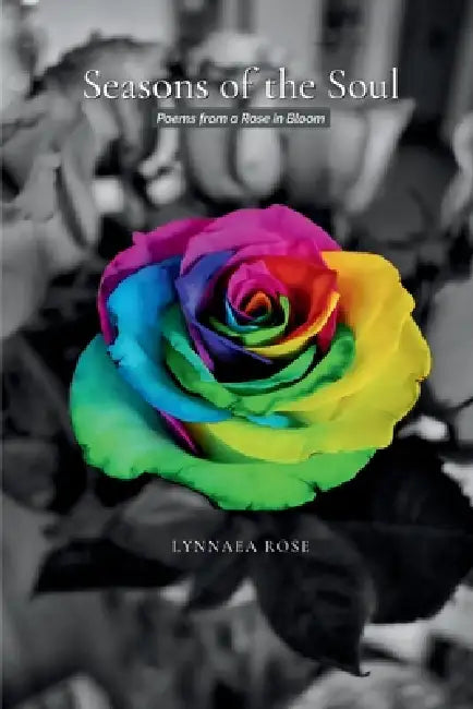 Seasons Of The Soul by Lynnaea Rose