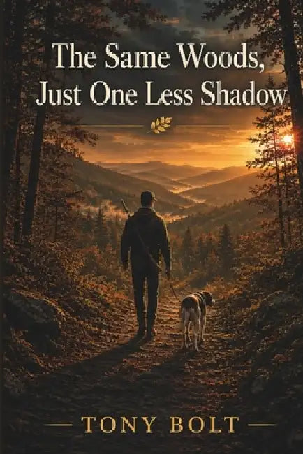 The same woods, just one less shadow by Tony Bolt