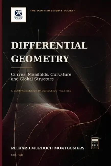 Differential Geometry: A Comprehensive Treatise by Richard Murdoch Montgomery