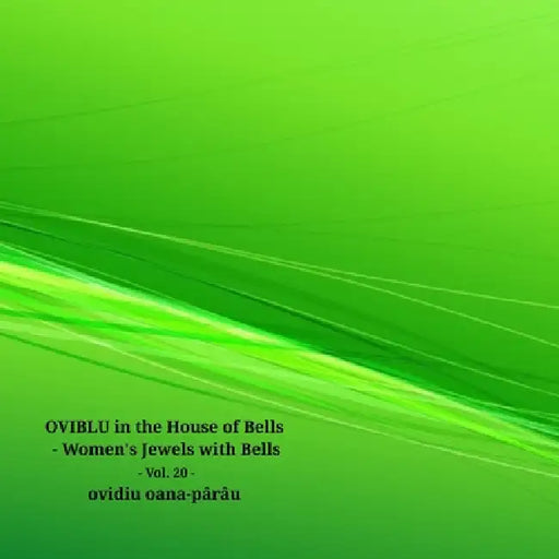 OVIBLU in the House of Bells: Women's Jewels with Bells by Ovidiu Oana-Pârâu