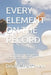 Every Element on the Record: Delaware's Other Criminal Codes: Drugs, Impaired and Dangerous Driving, Alcohol, Boating, Licensing, Conservation, Child- by Dave F. Hartman