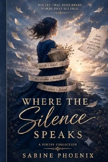 Where the Silence Speaks by Phoenix Some Voices Are Never Spoken