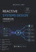 Reactive Systems Design Handbook: Building Resilient, Message-Driven Distributed Applications by Matthew N. Jones