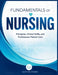 Fundamentals of Nursing: A Comprehensive Guide to Clinical Skills, Patient Assessment, Safety, and Professional Nursing Practice by Alex Wiltkons