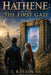 Hathene: The First Gate by Sr. Sain T. B.