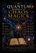 Quantum Models of Chaos Magick by Adam Lucem