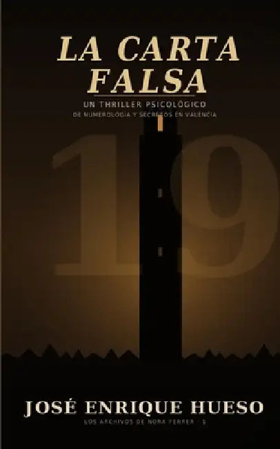 La carta falsa: Un thriller psicológico de numerología y secretos en Valencia by José Enrique Hueso