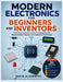 Modern Electronics for Beginners and Inventors: A Practical Guide to Circuits, Components, and Microcontroller Projects, from Arduino to PCB Design by Copperfield Technical Press, Gavin Alderwick