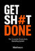 Get Sh#t Done: The Complete Productivity Operating System by Metheon